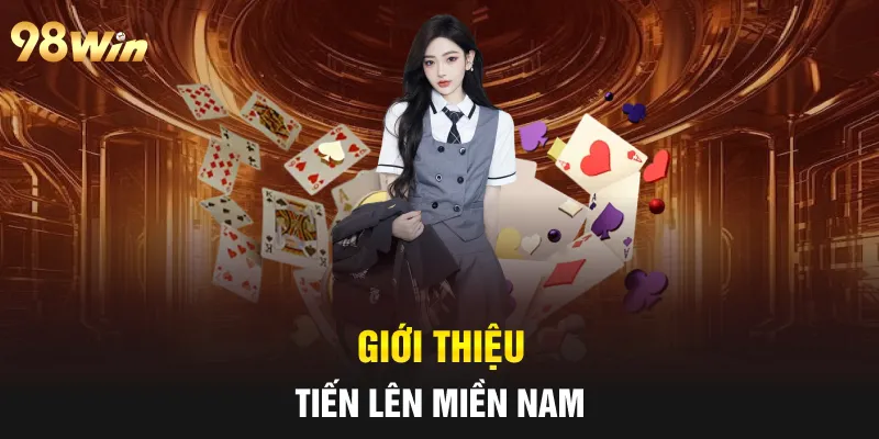 Giới thiệu tiến lên miền Nam