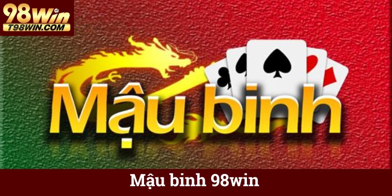 Mậu binh 98win