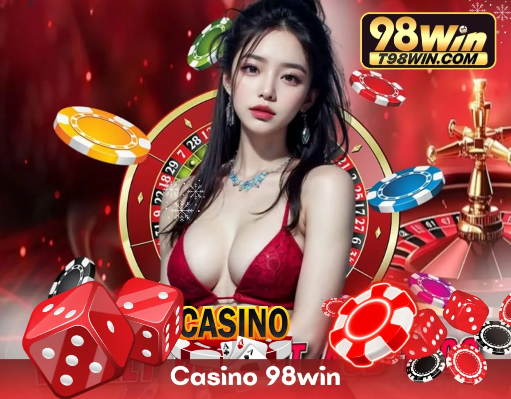 Kho trò chơi 98WIN gồm nổ hũ casino thể thao và bắn cá